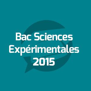 Examens Bac Sciences expérimentales - امتحانات الباكالوريا العلوم التجريبية - Annales Bac - 2015 - مواضيع الإمتحانات