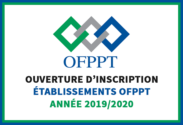 Lancement d'inscription aux établissements de l'OFPPT au titre de l'année 2019-2020