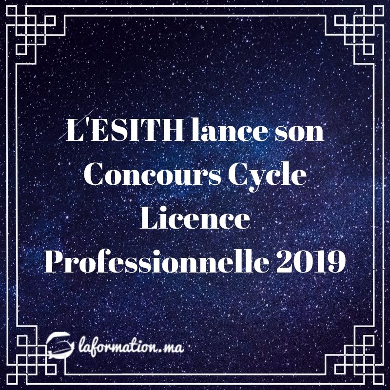 L'ESITH lance son Concours Cycle Licence Professionnelle 2019
