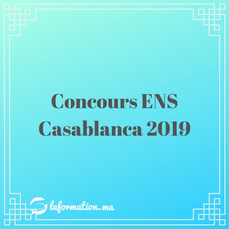 Concours ENS Casablanca 2019