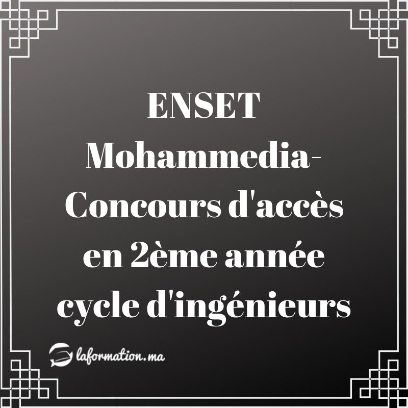 ENSET Mohammedia-Concours d'accès en 2ème année cycle d'ingénieurs
