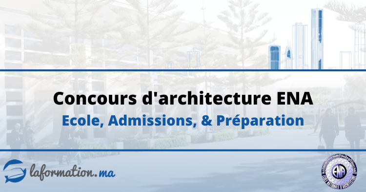 Tout savoir sur les concours d’architecture ENA au Maroc 