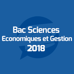 Examens Bac Sciences Economiques et Gestion - امتحانات الباكالوريا العلوم الاقتصادية والتدبير - Annales Bac - 2018 - مواضيع الإمتحانات
