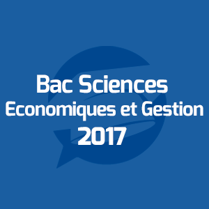 Examens Bac Sciences Economiques et Gestion - امتحانات الباكالوريا العلوم الاقتصادية والتدبير - Annales Bac - 2017 - مواضيع الإمتحانات