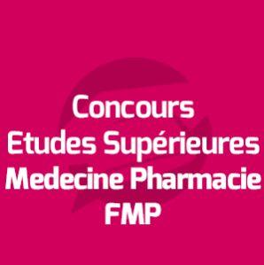 Concours Etudes Supérieures - FMP - Faculté de Médecine et de Pharmacie